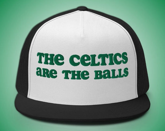 The Celtics are The Balls Trucker Hat